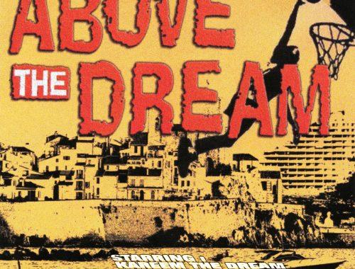 Pochette du projet ABOVE THE DREAM du rappeur INFINIT' avec le logo en rouge et un basketteur en arrière plan ainsi que le viel Antibes et les Marina